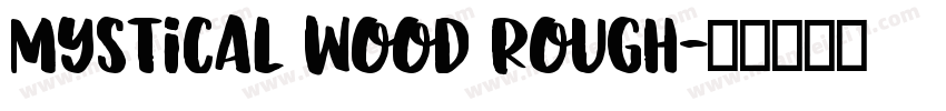 Mystical Wood Rough字体转换